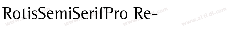 RotisSemiSerifPro Re字体转换